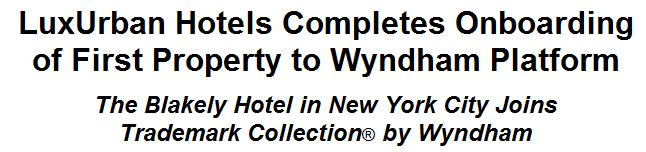 LuxUrban Hotels Completes Onboarding of First Property to Wyndham Platform