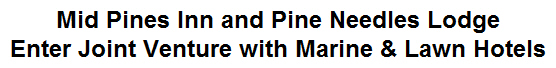 Mid Pines Inn and Pine Needles Lodge Enter Joint Venture with Marine & Lawn Hotels