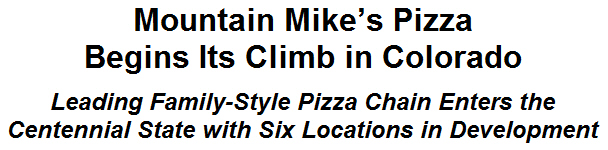 Mountain Mike's Pizza Begins Its Climb in Colorado