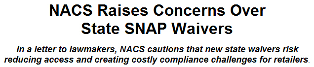 NACS Raises Concerns Over State SNAP Waivers