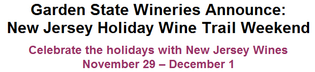 Garden State Wineries Announce: New Jersey Holiday Wine Trail Weekend