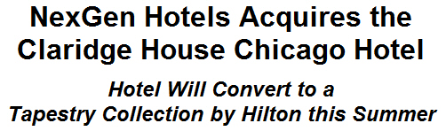 NexGen Hotels Acquires the Claridge House Chicago Hotel