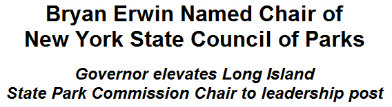 Bryan Erwin Named Chair of New York State Council of Parks