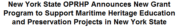 New York State OPRHP Announces New Grant Program to Support Maritime Heritage Education and Preservation Projects in New York State