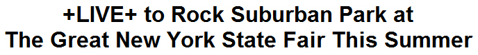 +LIVE+ to Rock Suburban Park at The Great New York State Fair This Summer