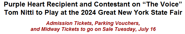 Purple Heart Recipient and Contestant on ''The Voice'' Tom Nitti to Play at the 2024 Great New York State Fair