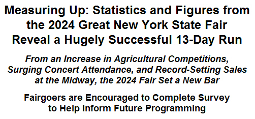 Measuring Up: Statistics and Figures from the 2024 Great New York State Fair Reveal a Hugely Successful 13-Day Run