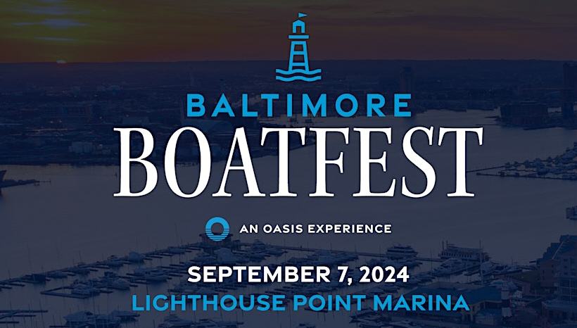 Oasis Experiences to Host Inaugural Baltimore BoatFest, the Ultimate Boating Celebration in Baltimore Harbor