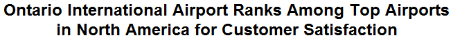 Ontario International Airport Ranks Among Top Airports in North America for Customer Satisfaction