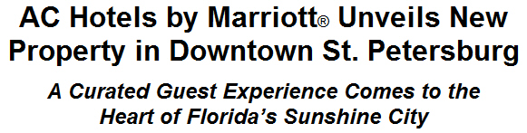 AC Hotels by Marriott Unveils New Property in Downtown St. Petersburg