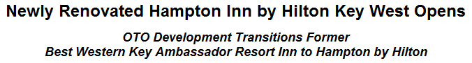 Newly Renovated Hampton Inn by Hilton Key West Opens