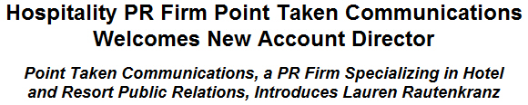 Hospitality PR Firm Point Taken Communications Welcomes New Account Director