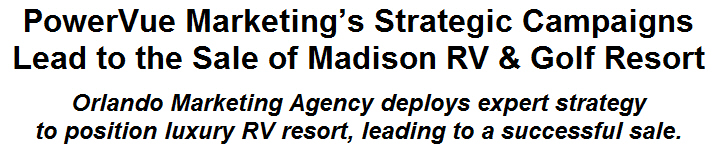 PowerVue Marketings Strategic Campaigns Lead to the Sale of Madison RV & Golf Resort