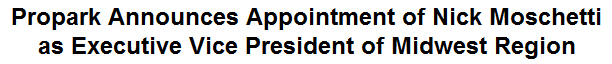 Propark Announces Appointment of Nick Moschetti as Executive Vice President of Midwest Region