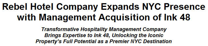 Rebel Hotel Company Expands NYC Presence with Management Acquisition of Ink 48