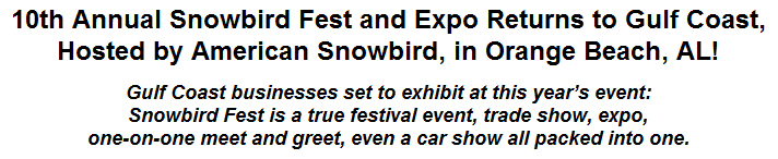 10th Annual Snowbird Fest and Expo Returns to Gulf Coast, Hosted by American Snowbird, in Orange Beach, AL!