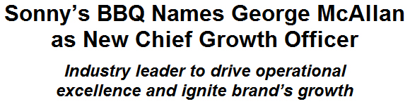 Sonny's BBQ Names George McAllan as New Chief Growth Officer