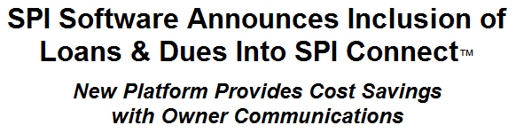 SPI Software Announces Inclusion of Loans & Dues Into SPI Connect