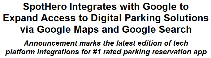 SpotHero Integrates with Google to Expand Access to Digital Parking Solutions via Google Maps and Google Search