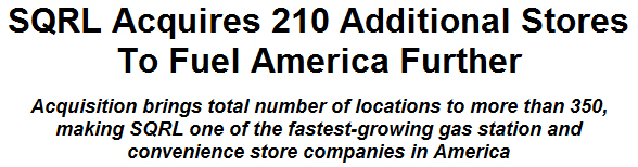 SQRL Acquires 210 Additional Stores To Fuel America Further
