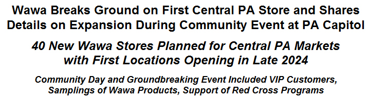 Wawa Breaks Ground on First Central PA Store and Shares Details on Expansion During Community Event at PA Capitol