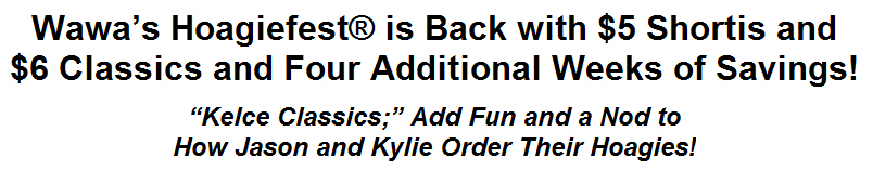 Wawas Hoagiefest is Back with $5 Shortis and $6 Classics and Four Additional Weeks of Savings!