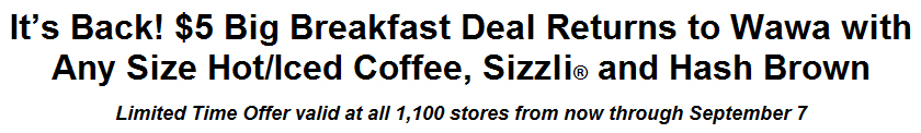 It's Back! $5 Big Breakfast Deal Returns to Wawa with Any Size Hot/Iced Coffee, Sizzli and Hash Brown