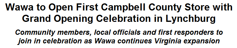 Wawa to Open First Campbell County Store (October 23) with Grand Opening Celebration in Lynchburg