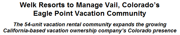 Welk Resorts to Manage Vail, Colorado's Eagle Point Vacation Community