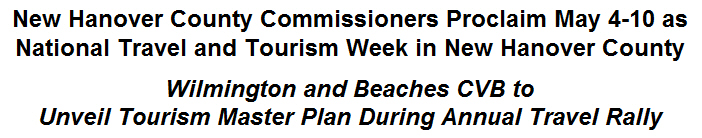 New Hanover County Commissioners Proclaim May 4-10 as National Travel and Tourism Week in New Hanover County
