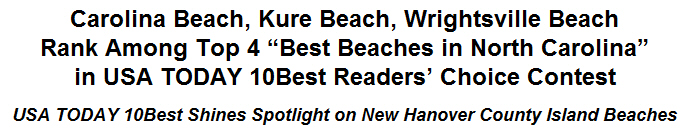 Carolina Beach, Kure Beach, Wrightsville Beach Rank Among Top 4 ''Best Beaches in North Carolina'' in USA TODAY 10Best Readers' Choice Contest