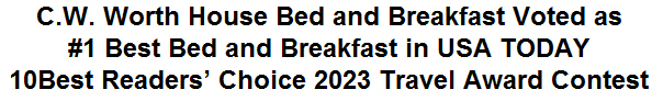 C.W. Worth House Bed and Breakfast Voted as #1 Best Bed and Breakfast in USA TODAY 10Best Readers' Choice 2023 Travel Award Contest