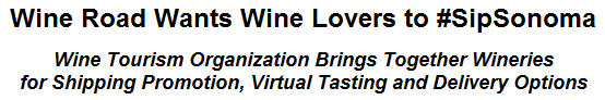 Wine Road Wants Wine Lovers to #SipSonoma