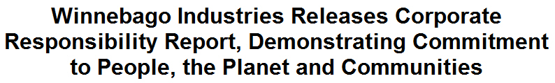 Winnebago Industries Releases Corporate Responsibility Report, Demonstrating Commitment to People, the Planet and Communities