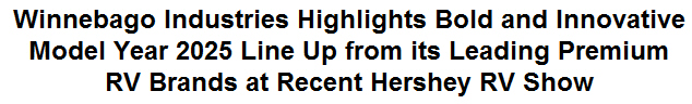 Winnebago Industries Highlights Bold and Innovative Model Year 2025 Line Up from its Leading Premium RV Brands at Recent Hershey RV Show