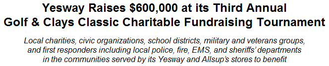 Yesway Raises $600,000 at its Third Annual Golf & Clays Classic Charitable Fundraising Tournament